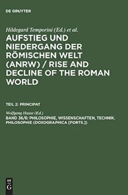 Philosophie, Wissenschaften, Technik. Philosophie (Doxographica [Forts.]) by Wolfgang Haase