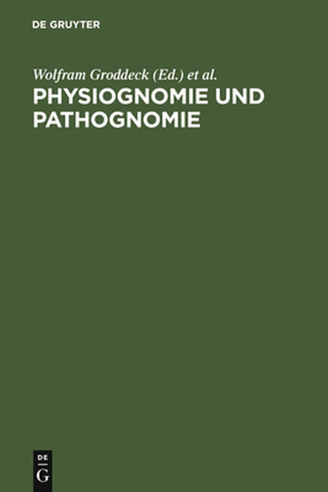 Physiognomie Und Pathognomie by Wolfram Groddeck