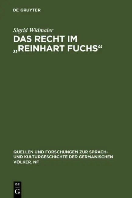 Das Recht im "Reinhart Fuchs" by Sigrid Widmaier