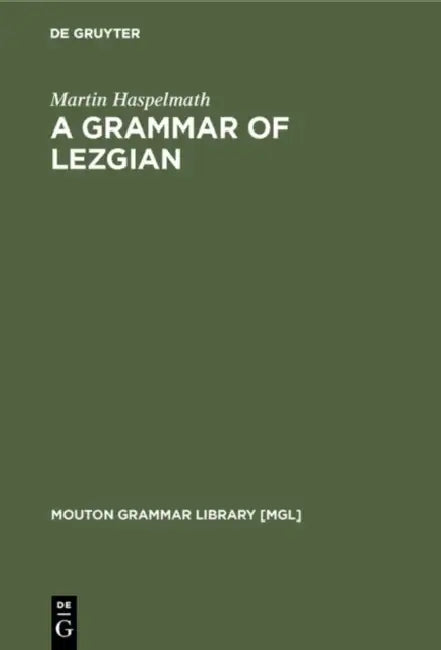 A Grammar of Lezgian by Martin Haspelmath