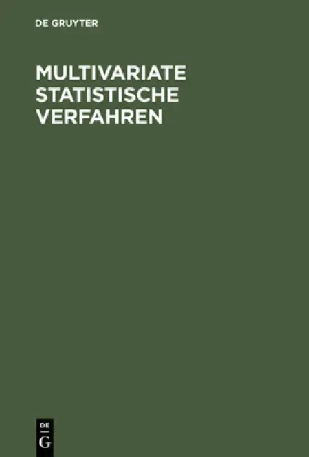 Multivariate statistische Verfahren by Ludwig Fahrmeir, Alfred Hamerle, Gerhard Tutz