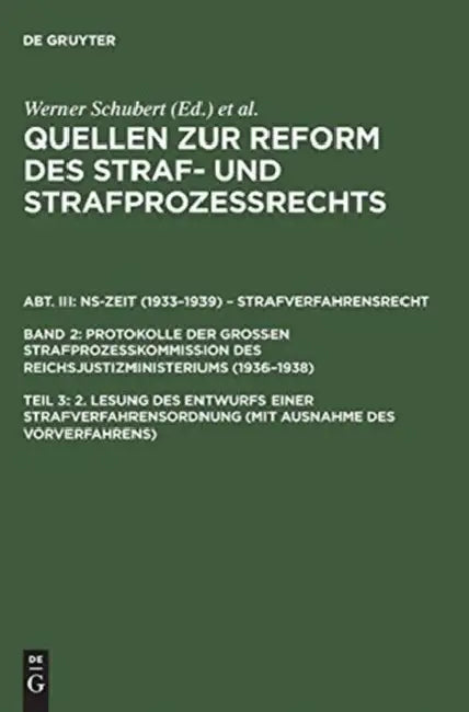 Quellen Zur Reform Des Straf- Und Strafprozerechts, Teil 3, 2. Lesung Des Entwurfs Einer Strafverfahrensordnung (Mit Ausnahme Des Vorverfahrens) by Werner Schubert