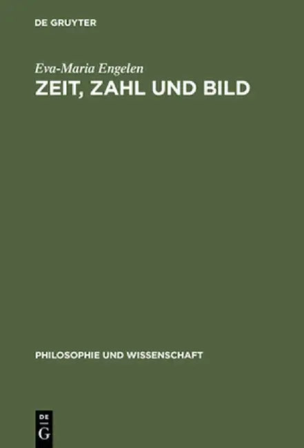 Zeit, Zahl Und Bild by Eva-Maria Engelen