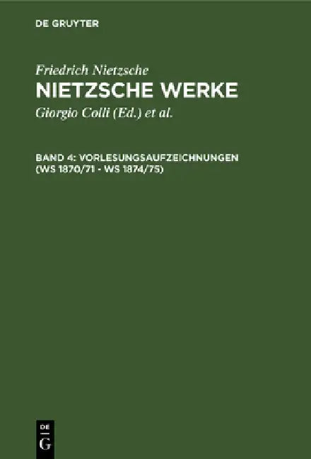 Vorlesungsaufzeichnungen (Ws 1870/71 - Ws 1874/75) by Mario Carpitella, Volker Gerhardt, Norbert Miller