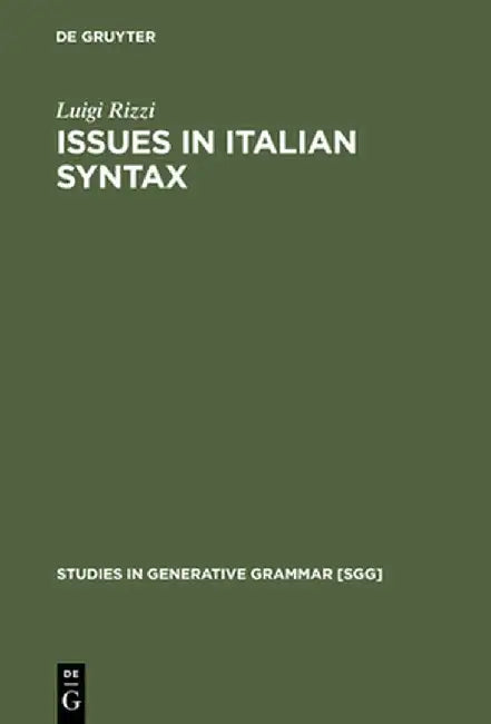 Issues in Italian Syntax by Luigi Rizzi