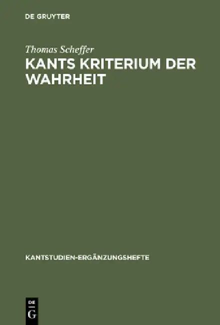 Kants Kriterium der Wahrheit by Thomas Scheffer