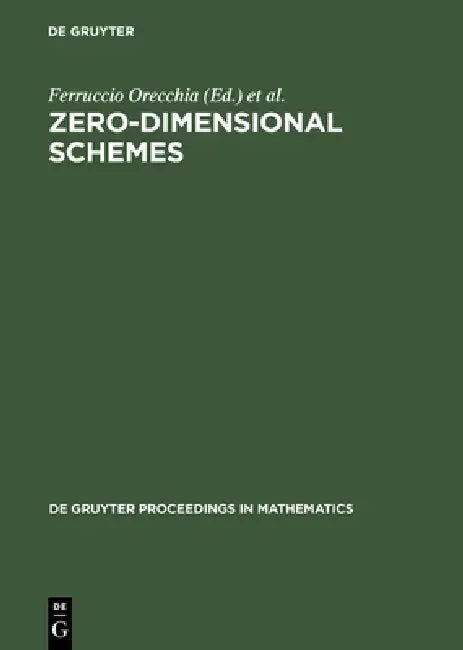 Zero-Dimensional Schemes by Ferruccio Orecchia, Luca Chiantini