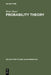 Probability Theory by Heinz Bauer, Robert B. Burckel