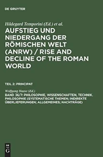 Philosophie, Wissenschaften, Technik. Philosophie (Systematische Themen; Indirekte Uberlieferungen; Allgemeines; Nachtrage) by Wolfgang Haase