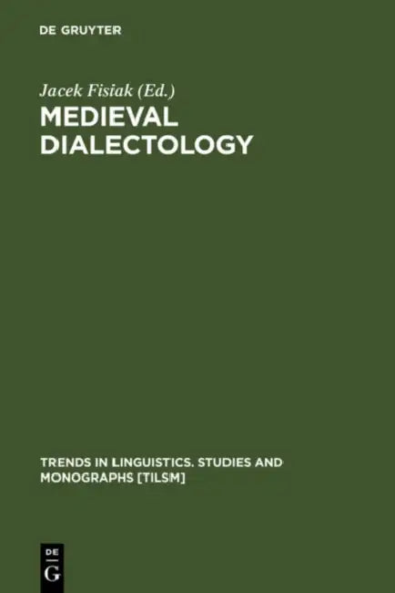 Medieval Dialectology by Jacek Fisiak