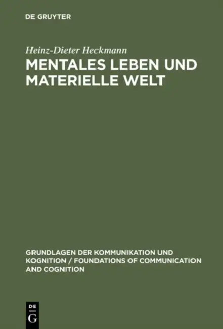 Mentales Leben und materielle Welt by Heinz-Dieter Heckmann
