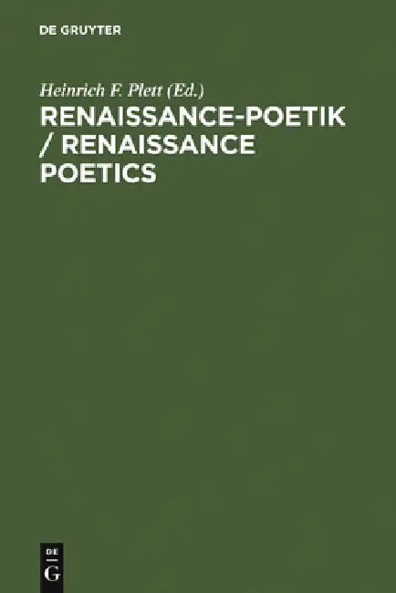 Renaissance-Poetik / Renaissance Poetics by Heinrich F. Plett