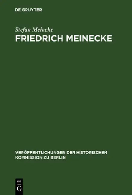 Friedrich Meinecke by Stefan Meineke
