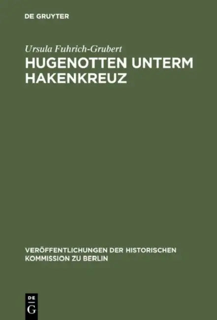 Hugenotten unterm Hakenkreuz by Ursula Fuhrich-Grubert, Ilja Mieck
