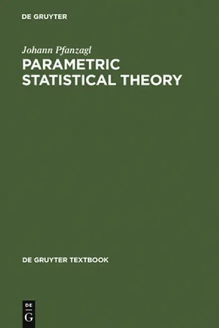 Parametric Statistical Theory by J. Pfanzagl