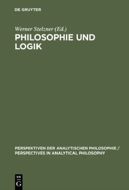 Philosophie und Logik by Werner Stelzner