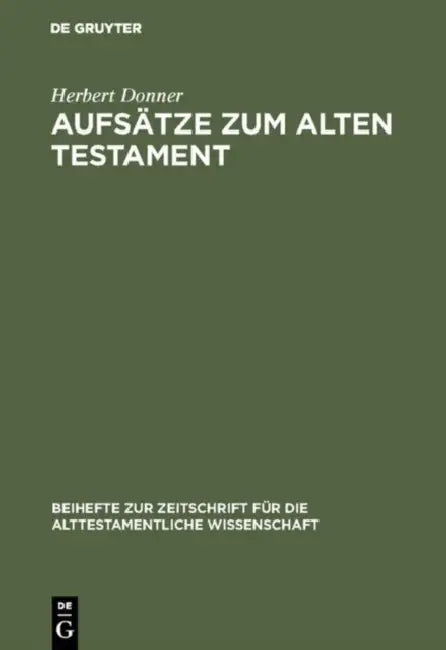 Aufsätze Zum Alten Testament: Aus Vier Jahrzehnten by Herbert Donner