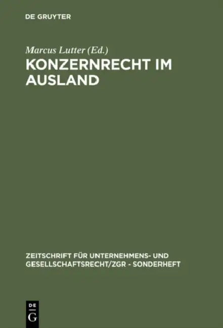 Konzernrecht im Ausland by Marcus Lutter