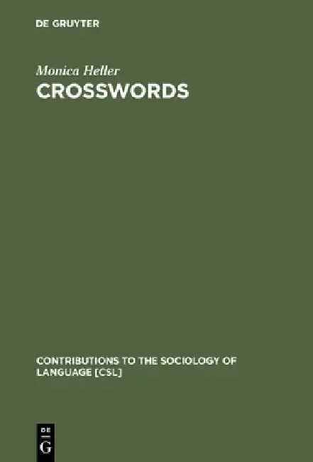 Crosswords: Language, Education and Ethnicity in French Ontario by Monica Heller
