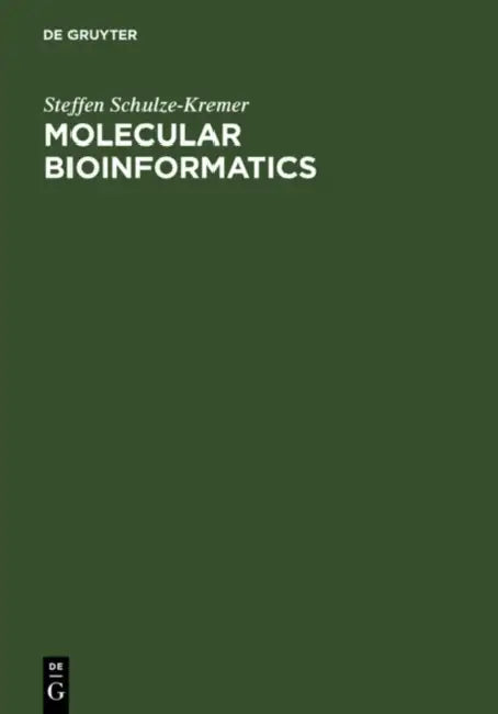 Molecular Bioinformatics by Steffen Schulze-Kremer