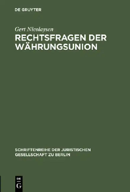 Rechtsfragen der Währungsunion by Gert Nicolaysen