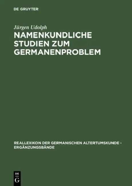Namenkundliche Studien zum Germanenproblem by Jürgen Udolph
