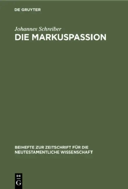 Die Markuspassion by Johannes Schreiber