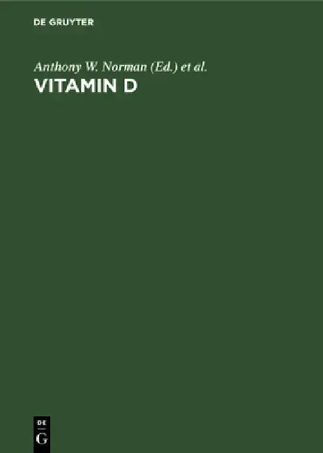 Vitamin D: A Pluripotent Steroid Hormone: Structural Studies, Molecular Endocrinology and Clinical Applications. Proceedings of the Ninth Workshop on by Anthony W. Norman, Roger Bouillon, Monique Thomasset
