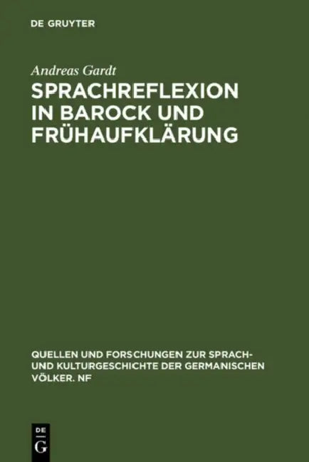 Sprachreflexion in Barock und Frühaufklärung by Andreas Gardt