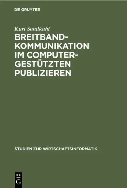 Breitbandkommunikation Im Computergestützten Publizieren: Das Bilus-Projekt Und Seine Ergebnisse by Kurt Sandkuhl