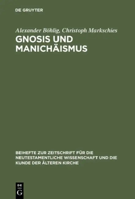 Gnosis und Manichäismus by Alexander Böhlig, Christoph Markschies