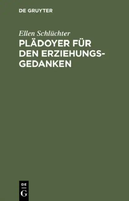 Plädoyer für den Erziehungsgedanken by Ellen Schlüchter