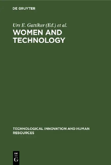 Women and Technology by Urs E. Gattiker, Rosemarie S. Stollenmaier