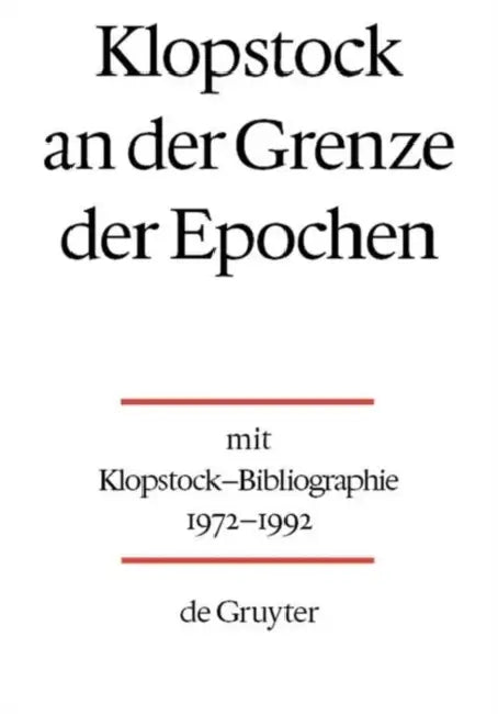 Klopstock an der Grenze der Epochen by Katrin Kohl, Kevin F. Hilliard