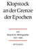 Klopstock an der Grenze der Epochen by Katrin Kohl, Kevin F. Hilliard