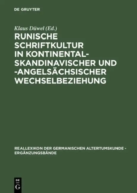Runische Schriftkultur in kontinental-skandinavischer und -angelsächsischer Wechselbeziehung by Klaus Düwel, Hannelore Neumann, Sean Nowak
