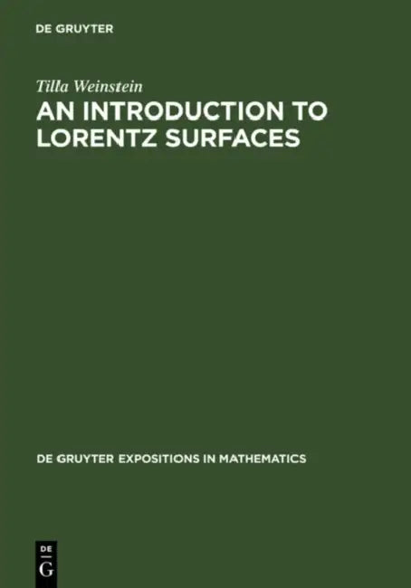 An Introduction to Lorentz Surfaces by Tilla Weinstein