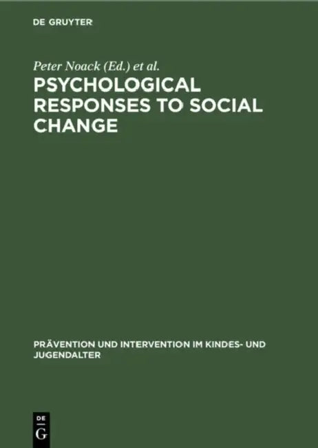 Psychological Responses to Social Change by Peter Noack, Manfred Hofer, James Youniss