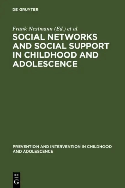 Social Networks and Social Support in Childhood and Adolescence by Frank Nestmann, Klaus Hurrelmann