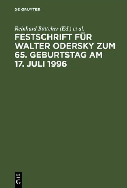 Festschrift Für Walter Odersky Zum 65. Geburtstag Am 17. Juli 1996 by Reinhard Böttcher, Götz Hueck, Burkhard Jähnke
