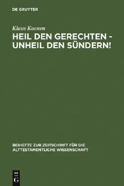 Heil den Gerechten - Unheil den Sündern! by Klaus Koenen