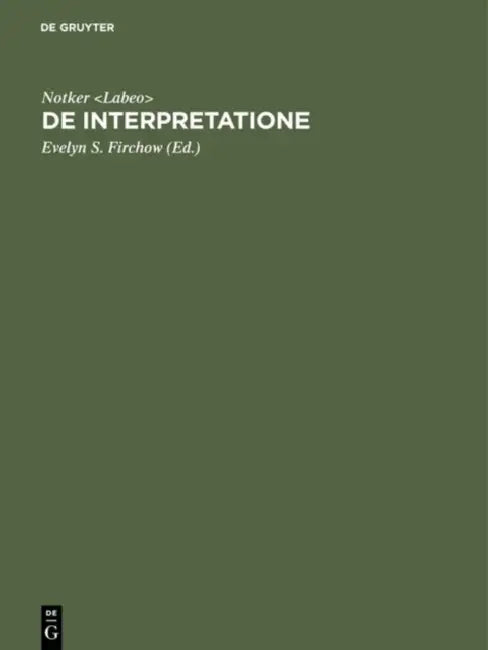 De interpretatione by Notker, Evelyn S. Firchow