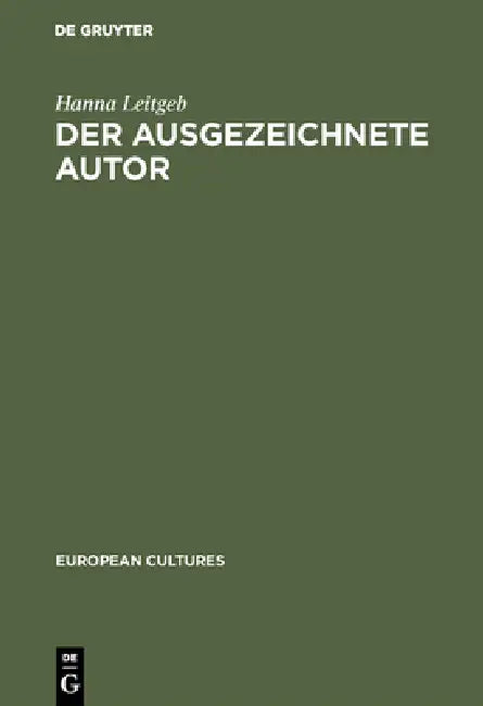 Der ausgezeichnete Autor by Hanna Leitgeb