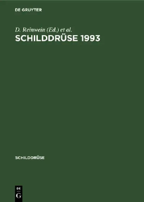 Schilddrüse 1993: Therapie Der Hyperthyreose. 11. Konferenz Über Die Menschliche Schilddrüse, Heidelberg by D. Reinwein, B. Weinheimer
