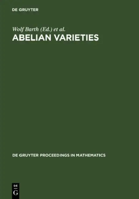 Abelian Varieties: Proceedings of the International Conference Held in Egloffstein, Germany, October 3-8, 1993 by Wolf P. Barth, Klaus Hulek, Herbert Lange
