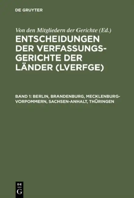 Berlin, Brandenburg, Mecklenburg-Vorpommern, Sachsen-Anhalt, Thringen: Bis 31.12.1993 by Von Den Mitgliedern Der Gerichte