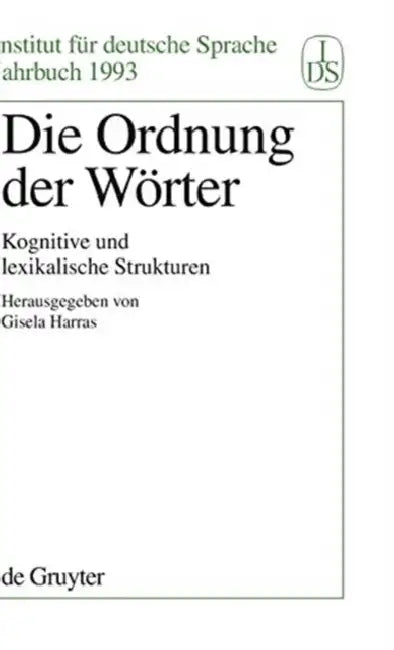 Die Ordnung der Wörter by Gisela Harras