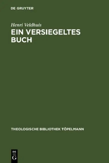 Ein Versiegeltes Buch: Der Naturbegriff in Der Theologie J. G. Hamanns (1730-1788) by Henri Veldhuis, Renate Drewes-Siebel