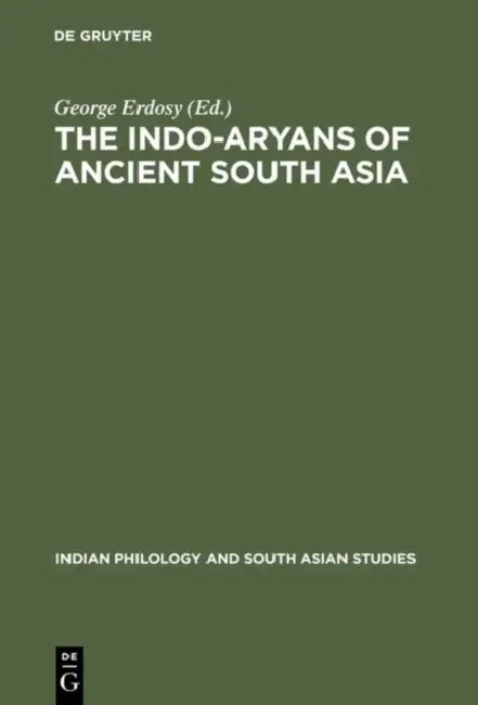 The Indo-Aryans of Ancient South Asia by George Erdosy