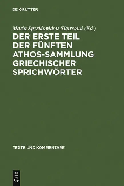 Der erste Teil der fünften Athos-Sammlung griechischer Sprichwörter by Maria Spyridonidou-Skarsouli